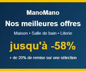 Bon plan Nos meilleures offres ManoMano : plus de 20% de remise et jusqu'à -58% sur la maison, la salle de bain et la literie
