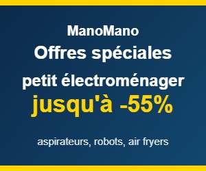 Bon plan Offres spéciales petit électroménager ManoMano : jusqu'à -55% sur les aspirateurs, robots et air fryers